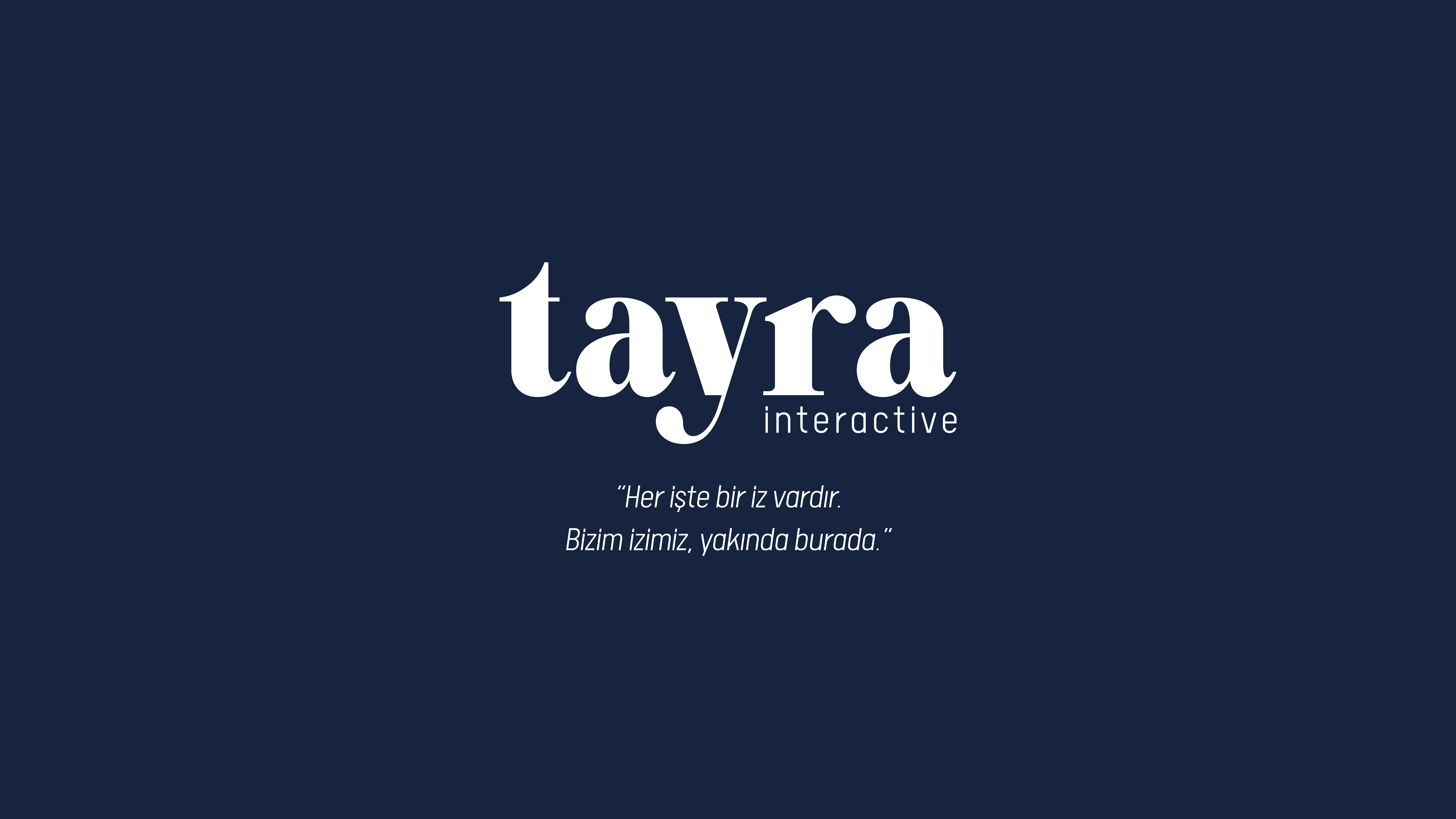 Tayra Interactive - Her işte bir iz, her izde bir hikaye